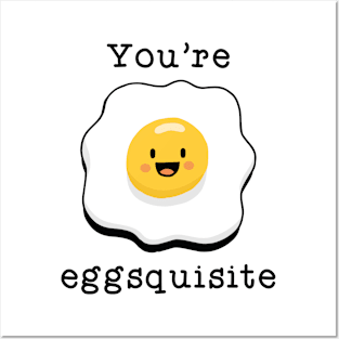 You’re Eggsquisite Posters and Art